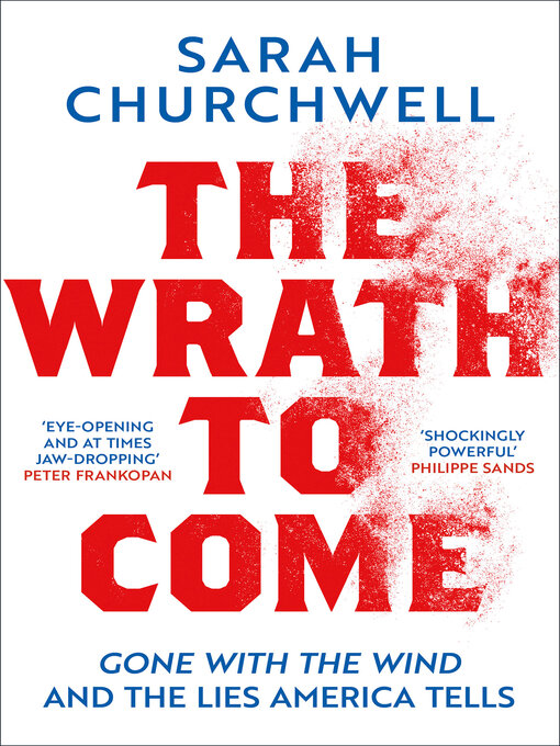 Title details for The Wrath to Come by Sarah Churchwell - Available